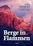 Berge in Flammen: Der Roman über den Gebirgskrieg in den Dolomiten 1915-17